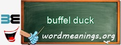 WordMeaning blackboard for buffel duck